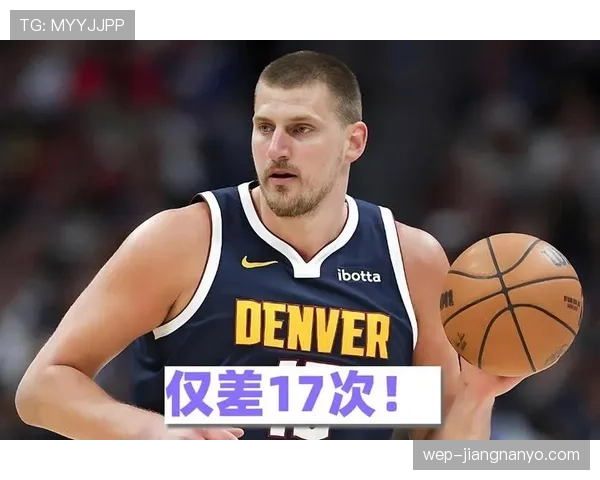 武切维奇通过掩护配合提升内线得分效率明显超越约基奇